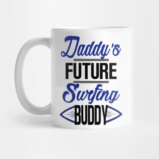 Daddy's Future Surfing Buddy Mug